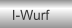 I-Wurf